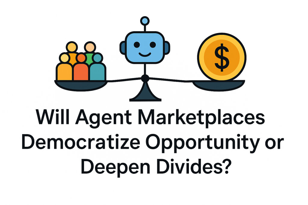 Agent marketplaces and opportunity